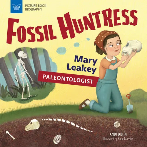 Fossil Huntress: Mary Leakey, Paleontologist - Paperback
