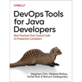 Devops Tools for Java Developers: Best Practices from Source Code to Production Containers - Paperback