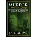 Murder at Green Springs: The True Story of the Hall Case, Firestorm of Prejudices