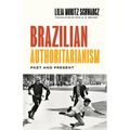 Brazilian Authoritarianism: Past and Present - Paperback