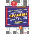 Large Print SPANISH WORD FILL-IN Puzzles; Vol. 2 - Paperback