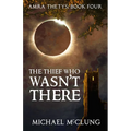 The Thief Who Wasn't There - Paperback