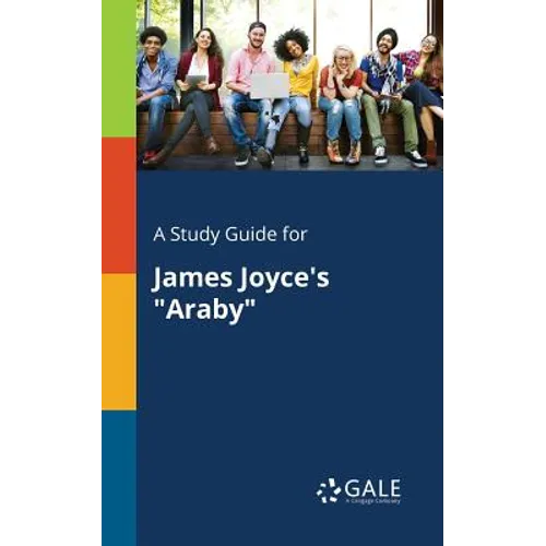 A Study Guide for James Joyce's "Araby" - Paperback