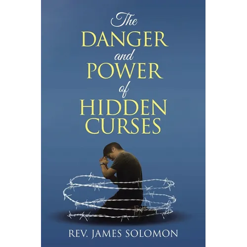 The Danger and Power of Hidden Curses - Paperback