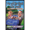 Who Put the Skunk in the Trunk?: Learning to Laugh When Life Stinks - Paperback