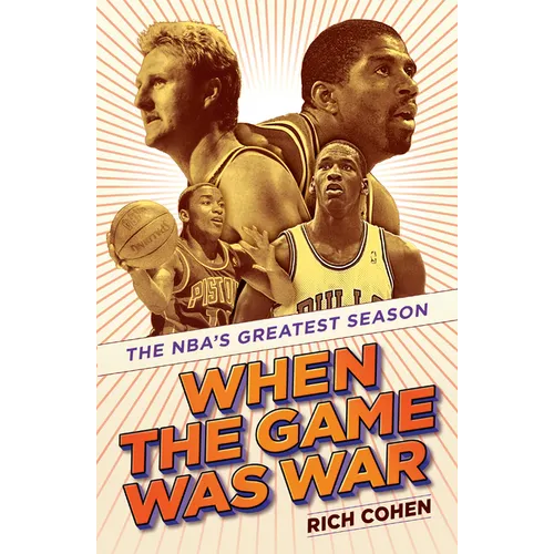 When the Game Was War: The NBA's Greatest Season - Paperback