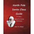 North Pole Santa Claus Guide: Helping You Develop YOUR Santa - Paperback