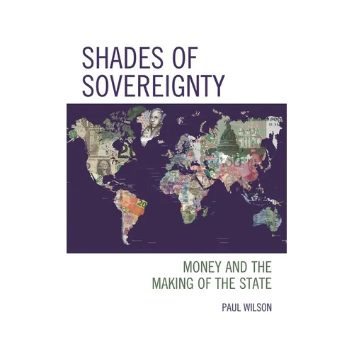 Shades of Sovereignty: Money and the Making of the State