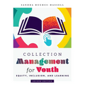 Collection Management for Youth: Equity, Inclusion, and Learning - Paperback