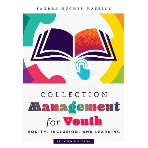 Collection Management for Youth: Equity, Inclusion, and Learning - Paperback