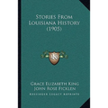 Stories From Louisiana History (1905) - Paperback