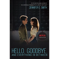 Hello, Goodbye, and Everything in Between - Paperback