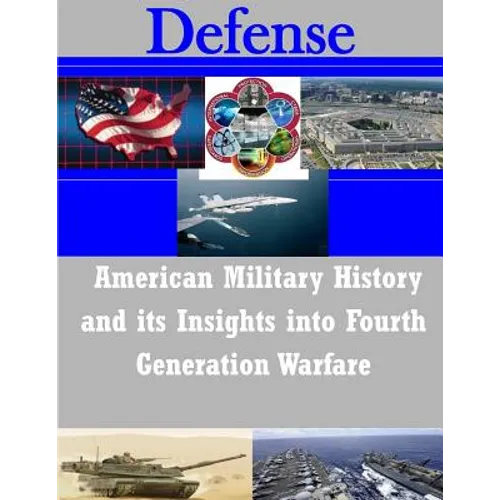 American Military History and its Insights into Fourth Generation Warfare