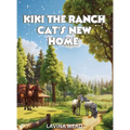 Kiki The Ranch Cat New Home - Hardcover