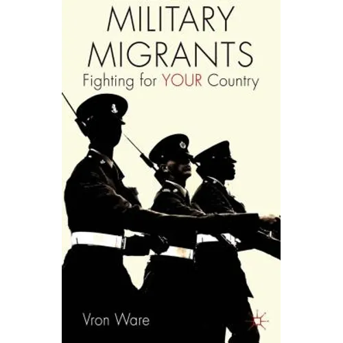 Military Migrants: Fighting for Your Country