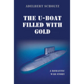 The U-Boat Filled with Gold
