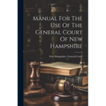Manual For The Use Of The General Court Of New Hampshire