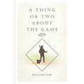 A Thing or Two About the Game - Paperback