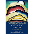 Contemporary Catholic Poetry: An Anthology - Paperback