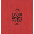 Krampus and the Wassail Witch - Hardcover