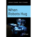 When Robots Hug - Paperback