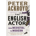 The English Actor: From Medieval to Modern - Paperback