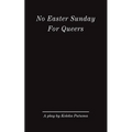 No Easter Sunday For Queers: A play by Koleka Putuma - Paperback