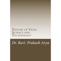 Nature of Vedic Science and Technology - Paperback