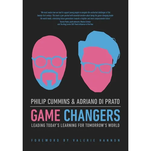 Game Changers: Leading Today's Learning for Tomorrow's World - Paperback