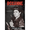 Roxanne: My Extraordinary Life - Paperback