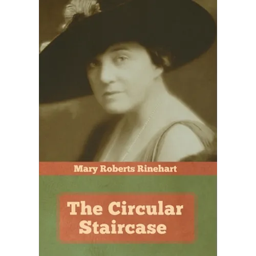 The Circular Staircase - Hardcover