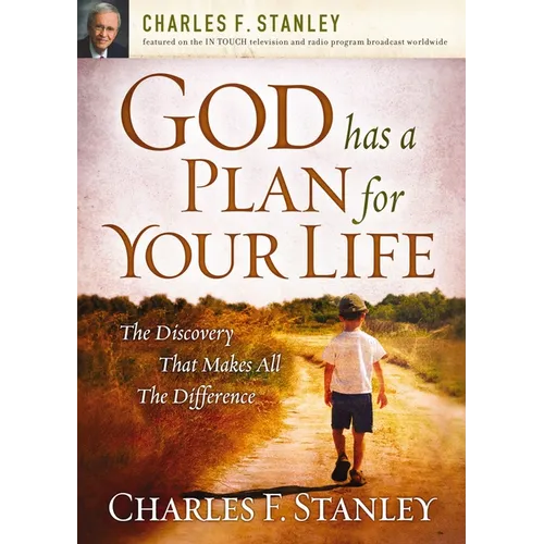 God Has a Plan for Your Life: The Discovery That Makes All the Difference - Paperback