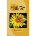 Come Sway with me - Hardcover