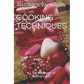 Cooking Techniques: For the lovers of cullinary art - Paperback
