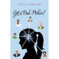 Got a Bad Picker? - Paperback