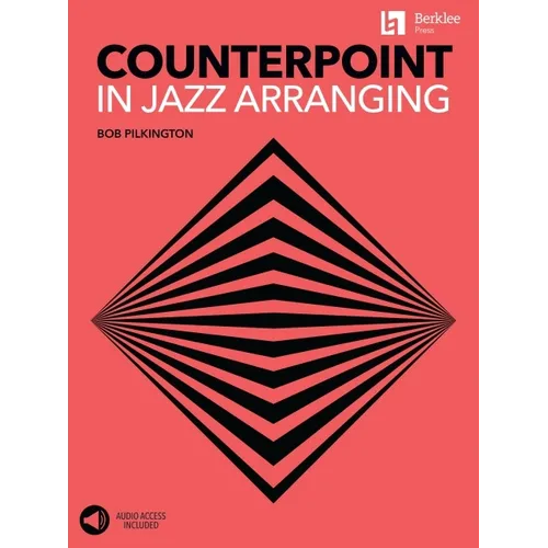 Counterpoint in Jazz Arranging Learn Melodic Development and Interactive Lines Jazz Composition and Arrangement Techniques Includes Online Audio with - Paperback
