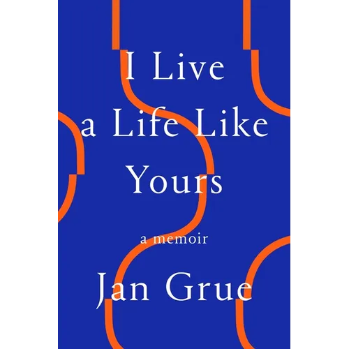 I Live a Life Like Yours: A Memoir - Paperback
