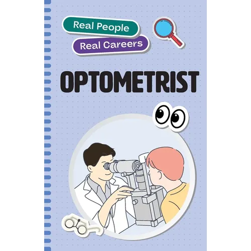 Optometrist: Real People, Real Careers - Paperback