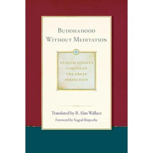 Buddhahood Without Meditation - Paperback