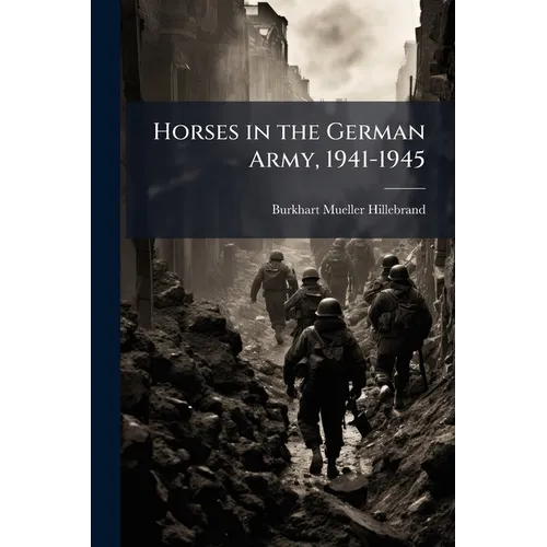 Horses in the German Army, 1941-1945