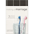 Making a Marriage: 7 Essentials for a Strong Relationship - Paperback