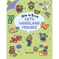 How to Draw Cute Woodland Friends - Paperback