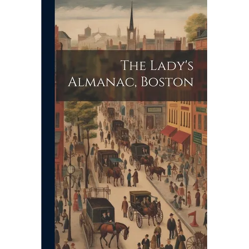 The Lady's Almanac, Boston