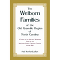 The Welborn Families of the Old Granville Region of North Carolina: A Study of the Multiple Welborns living in the Northern North Carolina Counties be