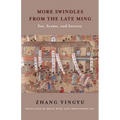 More Swindles from the Late Ming: Sex, Scams, and Sorcery - Paperback
