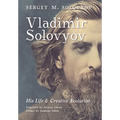 Vladimir Solovyov: His Life & Creative Evolution - Hardcover