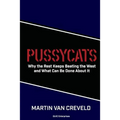 Pussycats: Why the Rest Keeps Beating the West