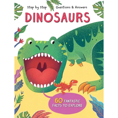 Step by Step Q&A Dinosaurs - Board Book