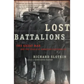 Lost Battalions: The Great War and the Crisis of American Nationality