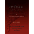 Texas, with Particular Reference to German Immigration & the Flora, Fauna, Land and Inhabitants